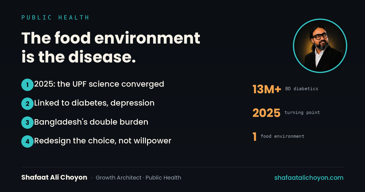 Ultra-processed food linked to diabetes, heart disease and depression; Bangladesh's double burden; 13M+ adults with diabetes.