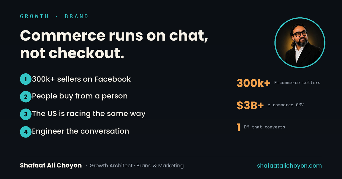 300,000+ Facebook sellers in Bangladesh; chat as the storefront; people buy from a person, not a logo.