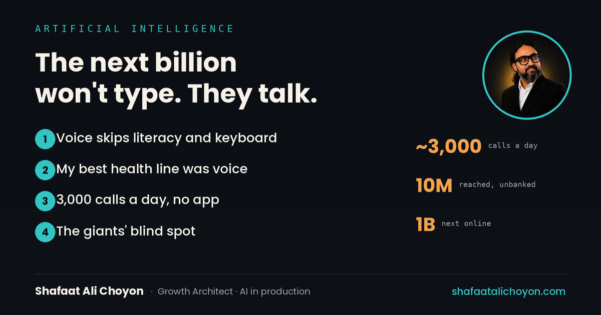 Voice AI skips literacy and the keyboard; a voice hotline took ~3,000 calls a day; the on-ramp for the next billion.